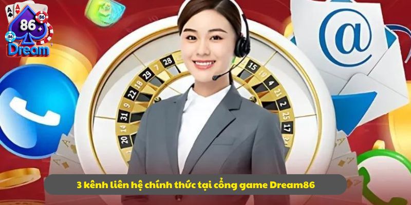 3 kênh liên hệ chính thức tại cổng game Dream86