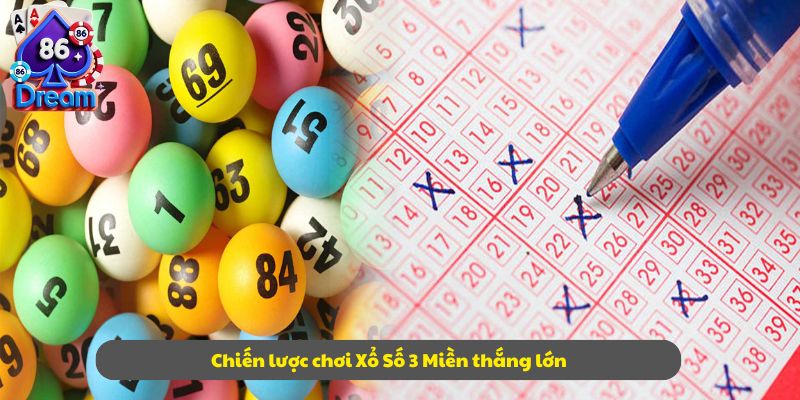 Chiến lược chơi Xổ Số 3 Miền thắng lớn