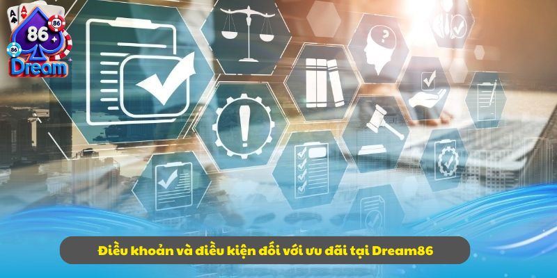 Điều khoản và điều kiện đối với ưu đãi tại Dream86