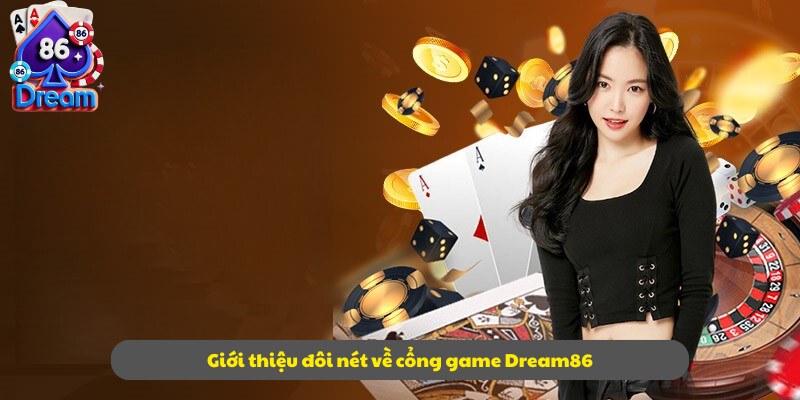 Giới thiệu đôi nét về cổng game Dream86