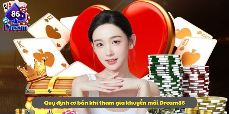Quy định cơ bản khi tham gia khuyến mãi Dream86